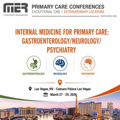 MER Primary Care Conferences Internal Medicine for Primary Care Gastro Neuro Psych Mar 27-29, 2026