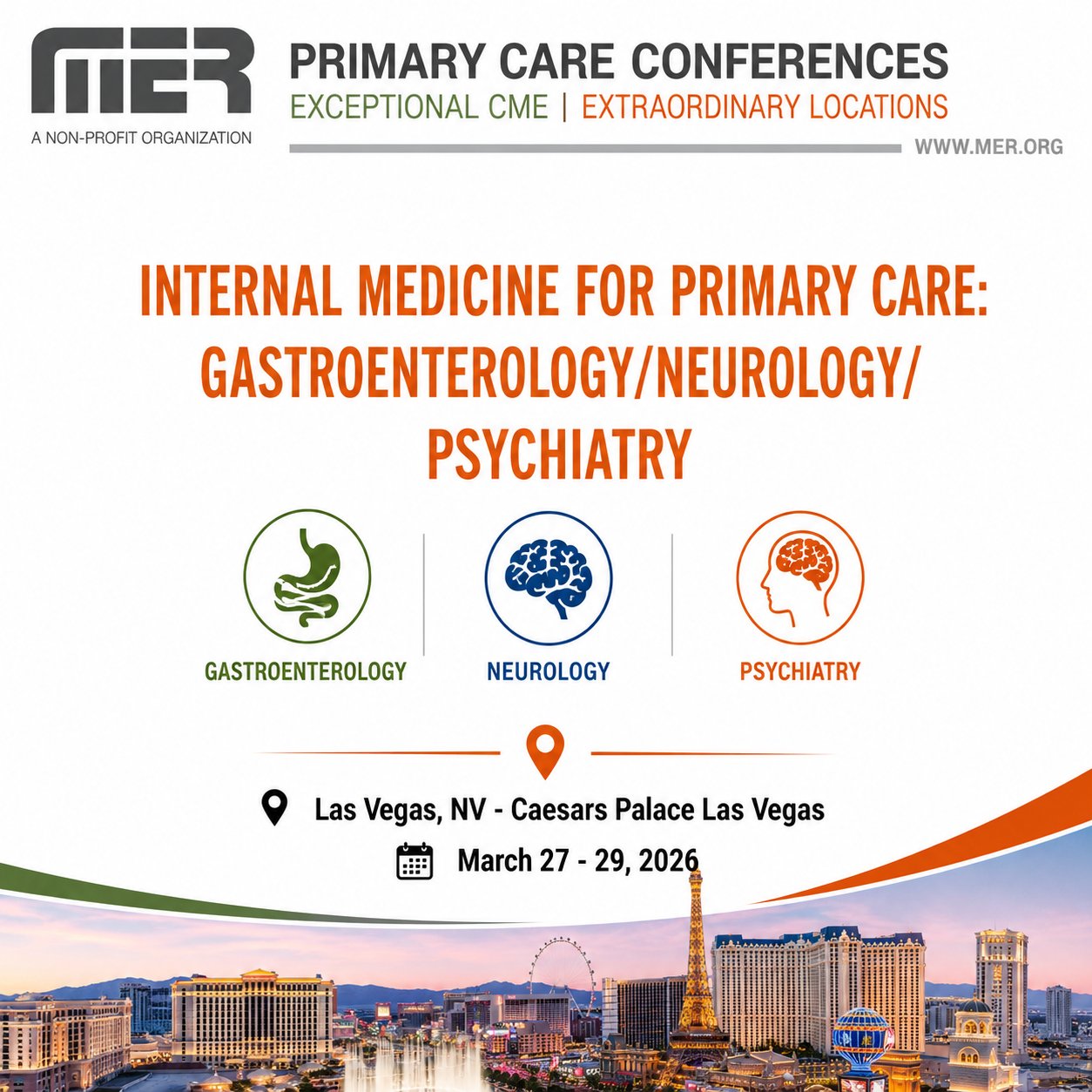 MER Primary Care Conferences Internal Medicine for Primary Care Gastro Neuro Psych Mar 27-29, 2026 MER Primary Care Conferences Internal Medicine for Primary Care Gastro Neuro Psych Mar 27-29, 2026