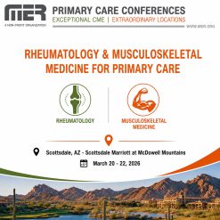 MER Primary Care Conferences Rheumatology & Musculoskeletal Medicine for Primary Care Mar 20-22, 2026