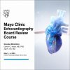 Mayo Clinic Echocardiography Board Review Course 2026 (Videos+Slides) Mayo Clinic Echocardiography Board Review Course 2026 (Videos+Slides)
