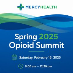 Mercy Health Opioid Summit Spring 2025