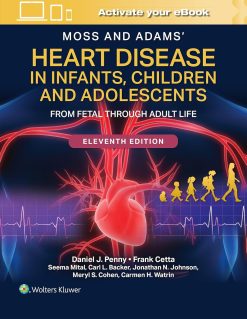 Moss and Adams’ Heart Disease in Infants, Children, and Adolescents