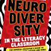 Neurodiversity in the Literacy Classroom: The General Educator′s Guide to IEPs, Dyslexia, ADHD, Autism, and More (Original PDF from Publisher) Neurodiversity in the Literacy Classroom