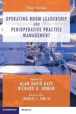 Operating Room Leadership and Perioperative Practice Management, 3rd edition (Original PDF from Publisher)