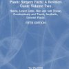 Plastic Surgery Facts: A Revision Guide Volume Two, 5th Edition (Original PDF from Publisher) Plastic Surgery Facts
