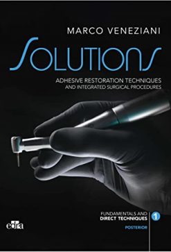 SOLUTIONS: Adhesive restoration techniques restorative and integrated surgical procedures (EPUB)