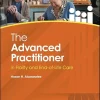 The Advanced Practitioner in Frailty and End-of-Life Care (Advanced Clinical Practice) (Original PDF from Publisher) The Advanced Practitioner in Frailty and End-of-Life Care (Advanced Clinical Practice) (Original PDF from Publisher)
