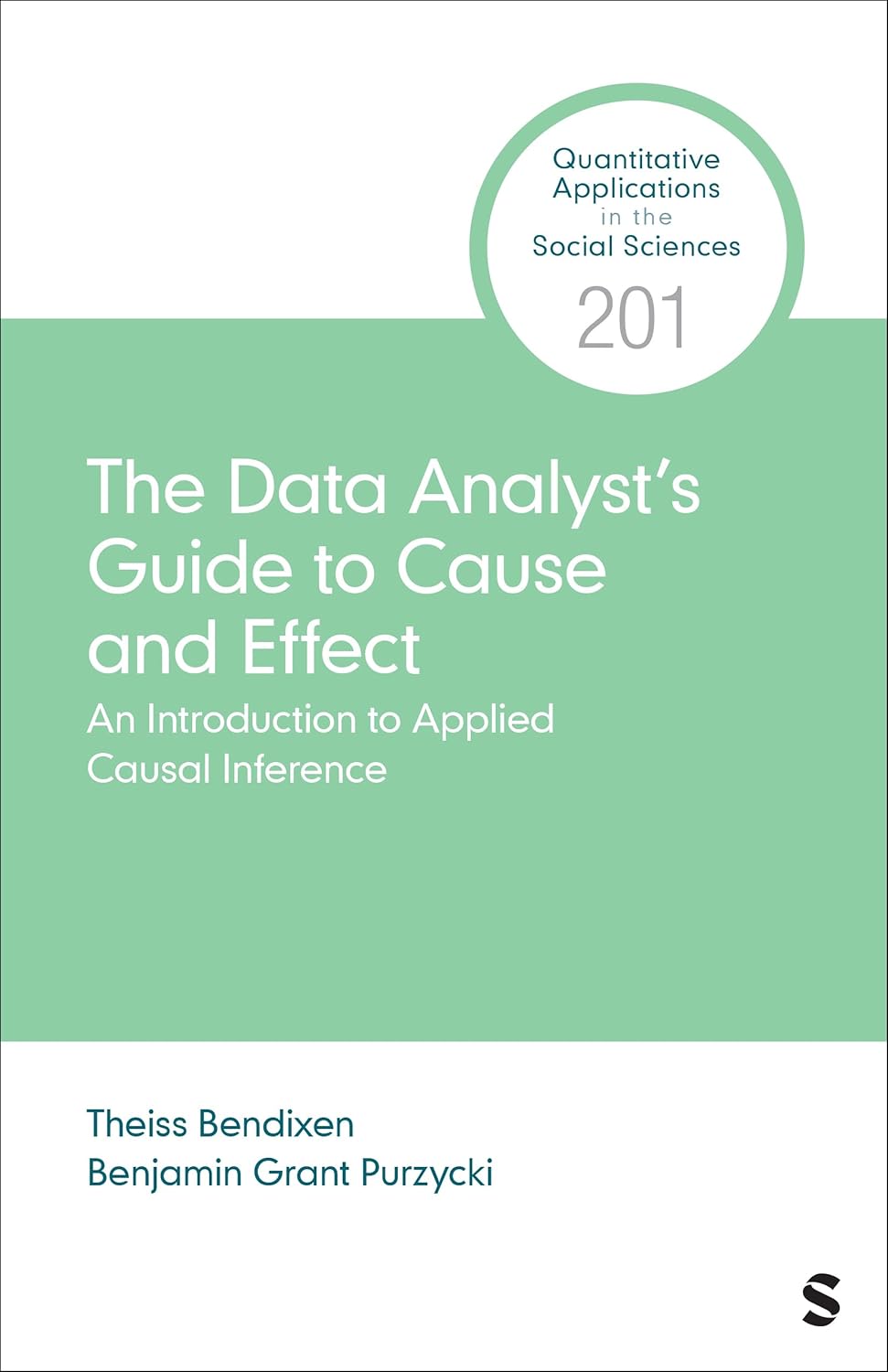 The Data Analyst’s Guide to Cause and Effect: An Introduction to Causal Inference in Practice (Quantitative Applications in the Social Sciences) (Original PDF from Publisher) The Data Analyst’s Guide to Cause and Effect