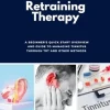 Tinnitus Retraining Therapy: A Beginner’s Quick Start Overview and Guide to Managing Tinnitus Through TRT and Other Methods (EPUB) Tinnitus Retraining Therapy