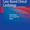 Case-Based Clinical Cardiology