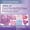 Atlas of Gastrointestinal Pathology: A Pattern-Based Approach to Non-Neoplastic Biopsies, 2nd edition (Original PDF from Publisher) Atlas of Gastrointestinal Pathology