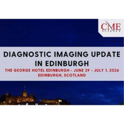 CME Science Diagnostic Imaging Update in Edinburgh 2026 – Videos + PDFs