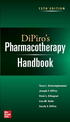 DiPiro’s Pharmacotherapy Handbook, Thirteenth Edition, 13th Edition (Original PDF from Publisher)