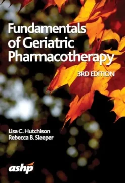 Fundamentals of Geriatric Pharmacotherapy