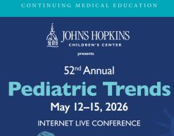 Johns Hopkins 52nd Annual Pediatric Trends 2026