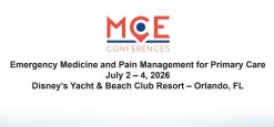 MCE Conferences Emergency Medicine and Pain Management for Primary Care July 2 – July 4, 2026