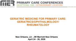 MER Primary Care Conferences Geriatric Medicine for Primary Care Geri Ophth Rheum Apr 24-26, 2026