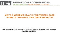 MER Primary Care Conferences Men’s & Wome’s Health for Primary Care Gyn Men’s Uro Psych Apr 24-26, 2026