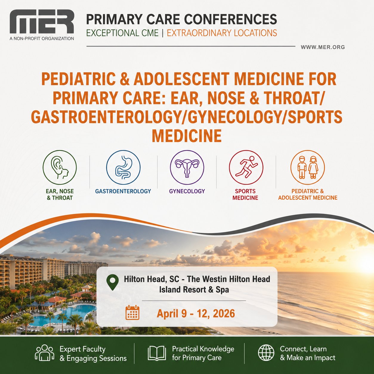 MER Primary Care Conferences Pediatric & Adolescent Medicine for Primary Care ENT Gastro Gyn Sports Med Apr 09-12, 2026 MER Primary Care Conferences Pediatric & Adolescent Medicine for Primary Care ENT Gastro Gyn Sports Med Apr 09-12, 2026