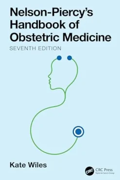 Nelson-Piercy’s Handbook of Obstetric Medicine, 7th edition (Original PDF from Publisher)