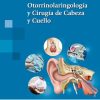 Otorrinolaringología y Cirugía de Cabeza y Cuello (Original PDF from Publisher)