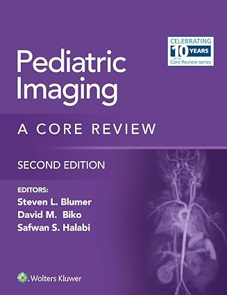 Pediatric Imaging: A Core Review, 2nd edition (ePub+Converted PDF) Pediatric Imaging: A Core Review, 2nd edition (ePub+Converted PDF)