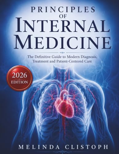 Principles of Internal Medicine in Practice: The Definitive Guide to Modern Diagnosis, Treatment, and Patient-Centered Care (Original PDF from Publisher) Principles of Internal Medicine in Practice