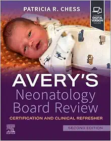 Avery’s Neonatology Board Review