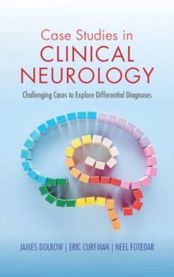 Case Studies in Clinical Neurology: Challenging Cases to Explore Differential Diagnoses (Original PDF from Publisher)