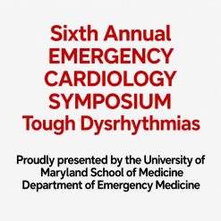 EMERGENCY CARDIOLOGY SYMPOSIUM Tough Dysrhythmias 2021