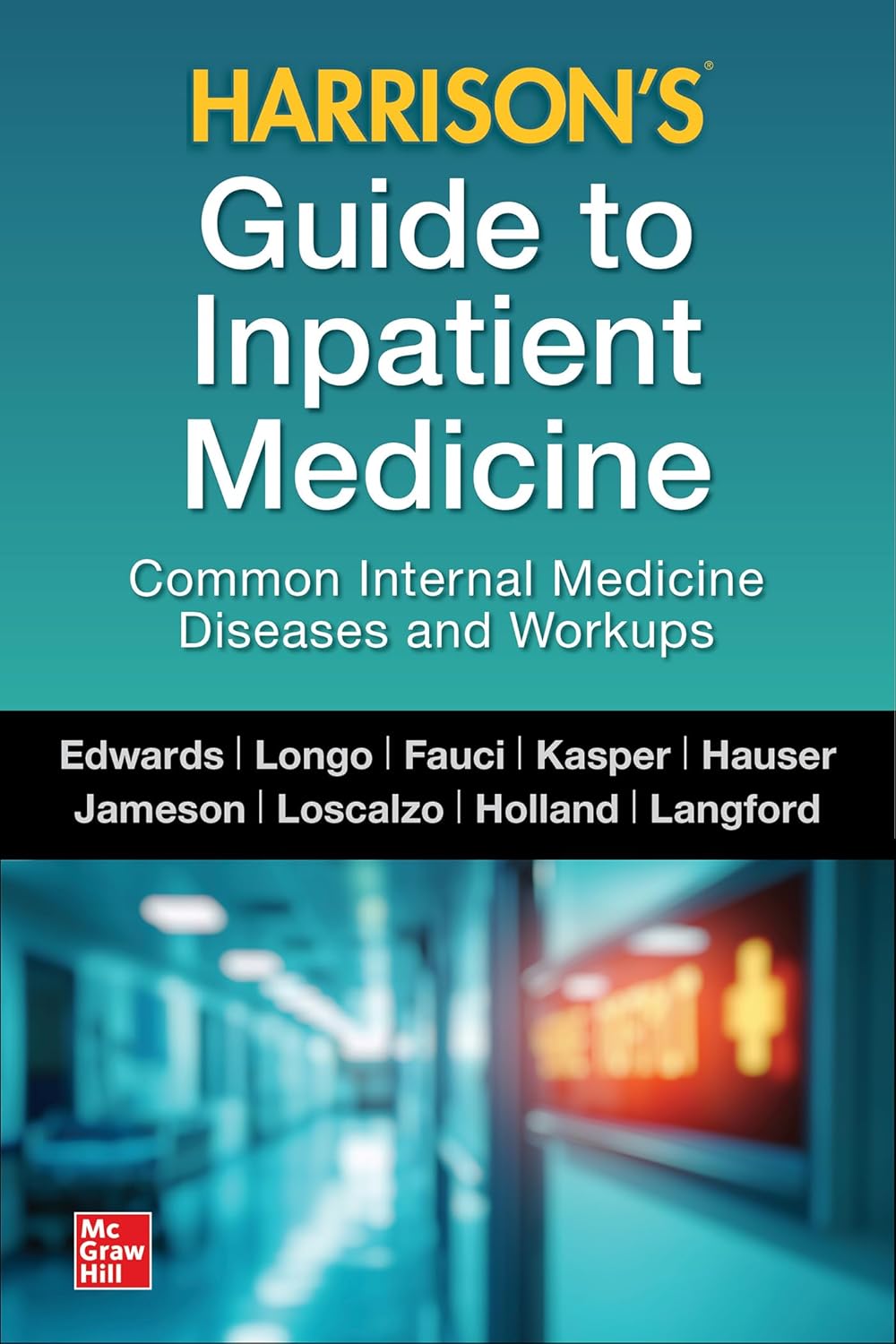 Harrison’s Guide to Inpatient Medicine: Common Internal Medicine Diseases and Workups (Original PDF from Publisher) Harrison’s Guide to Inpatient Medicine Common Internal Medicine Diseases and Workups (Original PDF from Publisher)