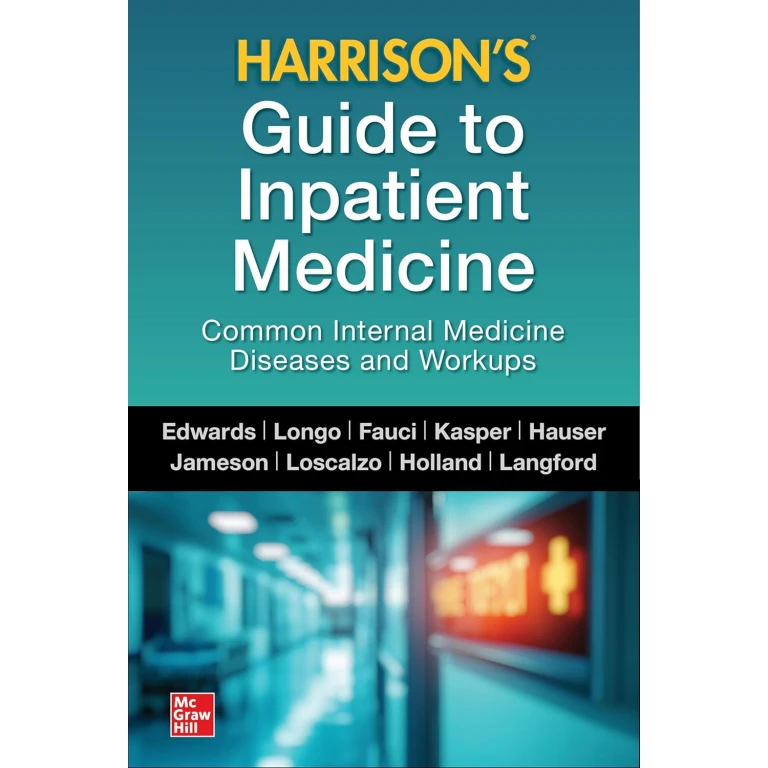 Harrison’s Guide to Inpatient Medicine: Common Internal Medicine Diseases and Workups (Original PDF from Publisher) Harrison’s Guide to Inpatient Medicine Common Internal Medicine Diseases and Workups (Original PDF from Publisher)