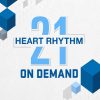Heart Rhythm 2021 On Demand