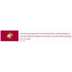 Houston Methodist 14th Annual SEGUE 2026 – Headache Syndromes in Geriatric Ophthalmology
