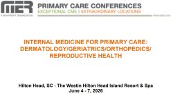 MER Primary Care Conferences Internal Medicine for Primary Care Derm Geri Ortho Reproductive Jun 04-07, 2026