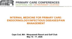 MER Primary Care Conferences Internal Medicine for Primary Care Endo ID Pain May 15-17, 2026