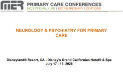 MER Primary Care Conferences Neurology & Psychiatry for Primary Care Jul 17-19, 2026