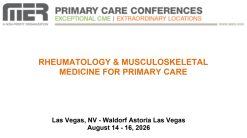 MER Primary Care Conferences Rheumatology & Musculoskeletal Medicine for Primary Care Aug 14-16, 2026