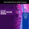 Mayo Clinic Heart Failure Review Online Program 2020 ( VIDEOS)