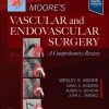 Moore’s Vascular and Endovascular Surgery A Comprehensive Review, 10th edition (True PDF)