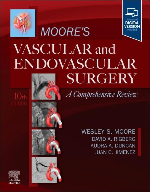 Moore’s Vascular and Endovascular Surgery: A Comprehensive Review, 10th edition (EPUB) Moore’s Vascular and Endovascular Surgery