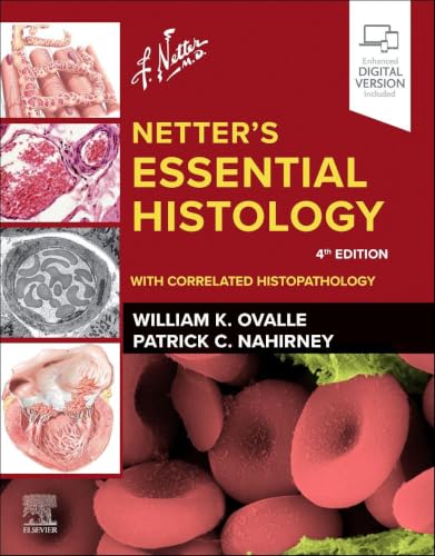 Netter’s Essential Histology: With Correlated Histopathology, 4th edition (EPUB) Netter’s Essential Histology With Correlated Histopathology, 4th edition (EPUB)