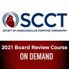 SCCT Board Review and Update of Cardiovascular CT 2021