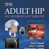 The Adult Hip: Hip Arthroplasty Surgery, 4th Edition (Videos) The Adult Hip: Hip Arthroplasty Surgery, 4th Edition (Videos)