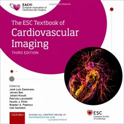 The ESC Textbook of Cardiovascular Imaging, 3rd Edition (The European Society of Cardiology Series) (Videos)