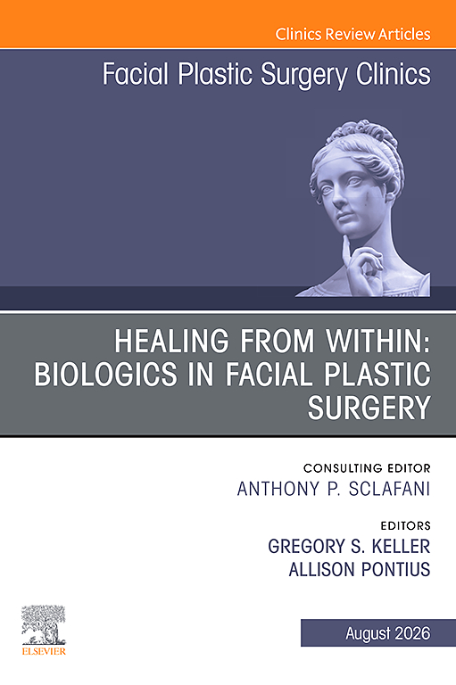 Facial Plastic Surgery Clinics of North America Facial Plastic Surgery Clinics of North America