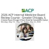 2026 ACP Internal Medicine Board Review Course – Greater Chicago, IL 2026 ACP Internal Medicine Board Review Course – Greater Chicago, IL