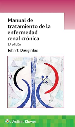 Manual De Tratamiento De La Enfermedad renal crónica, 2a edición (Original PDF from Publisher) Manual De Tratamiento De La Enfermedad renal crónica, 2a edición (Original PDF from Publisher)