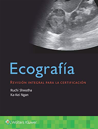 Ecografía. Revisión integral para la certificación (Original PDF from Publisher) Ecografía. Revisión integral para la certificación (Original PDF from Publisher)