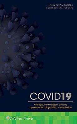 COVID-19. Virología, Inmunología, Clínica y Aproximación Diagnóstica y Terapéutica (Original PDF from Publisher)